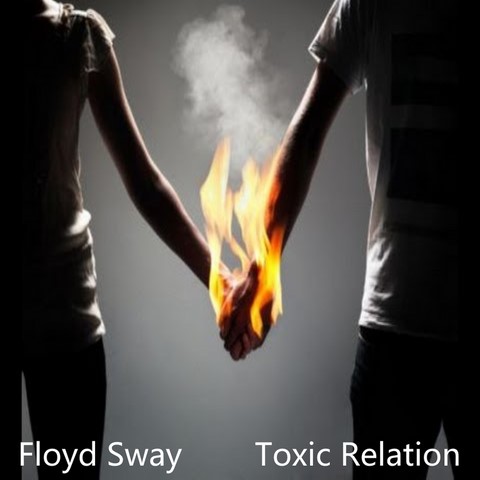 Floyd Sway - Toxic Relation